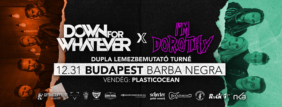 DOWN FOR WHATEVER x I’M DOROTHY - Budapest