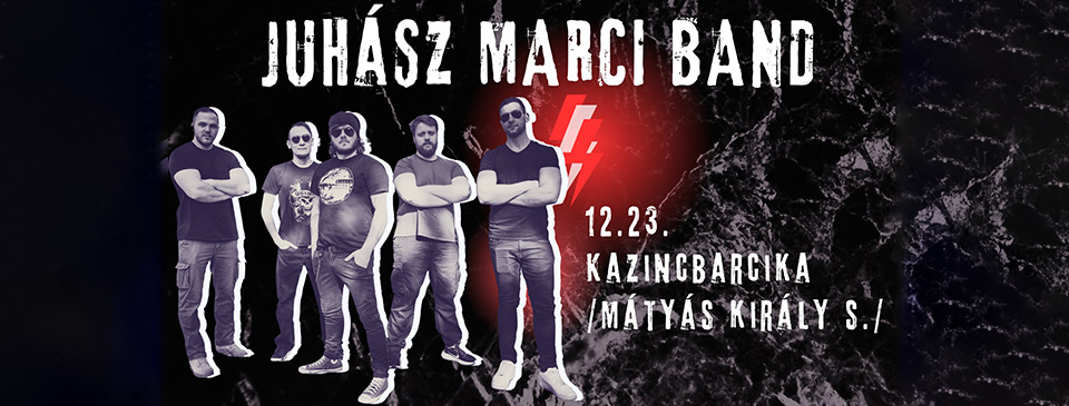 Juhász Marci Band - Kazincbarcika