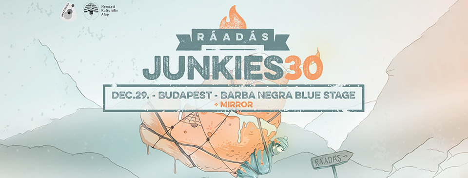 JUNKIES 30 RÁADÁS