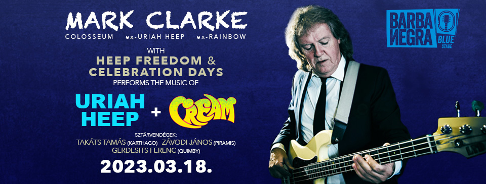 MARK CLARKE with Heep Freedom and Celebration Days