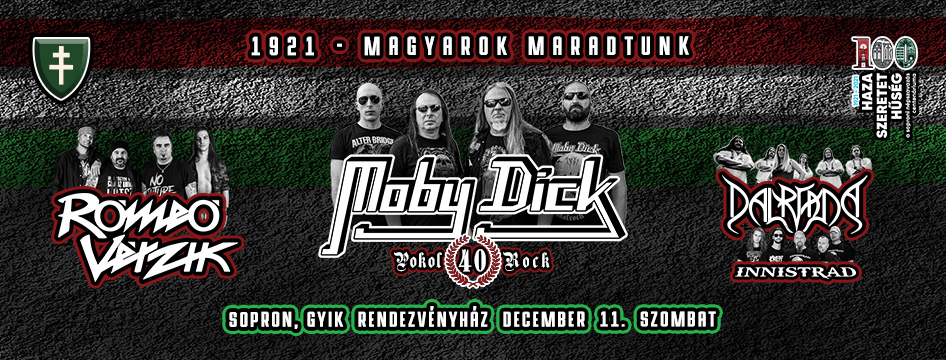 MOBY DICK - Magyarok Maradtunk 100 - Sopron