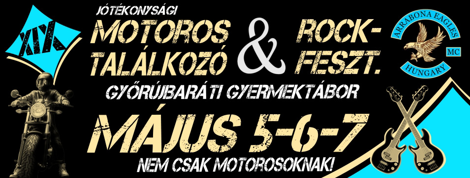 XIX. Nemzetközi Jótékonysági Motoros Találkozó és Rockfesztivál - Győrújbarát