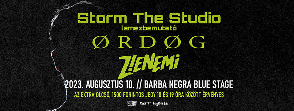 STORM THE STUDIO | ORDOG | ZENEMI