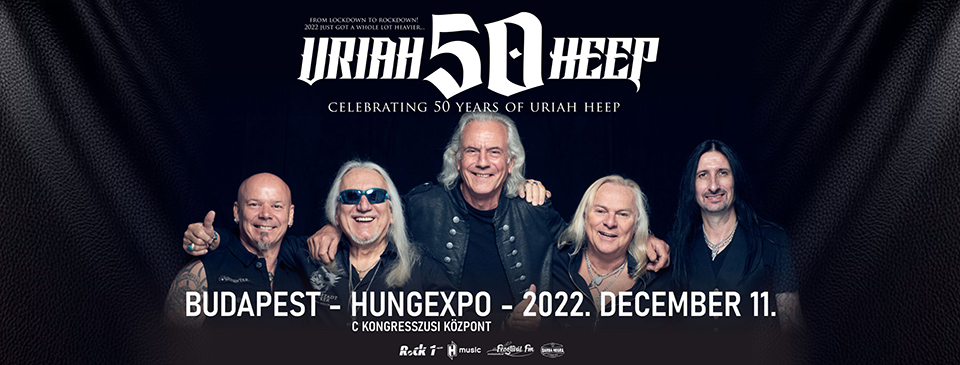URIAH HEEP 50 - Budapest - Hungexpo